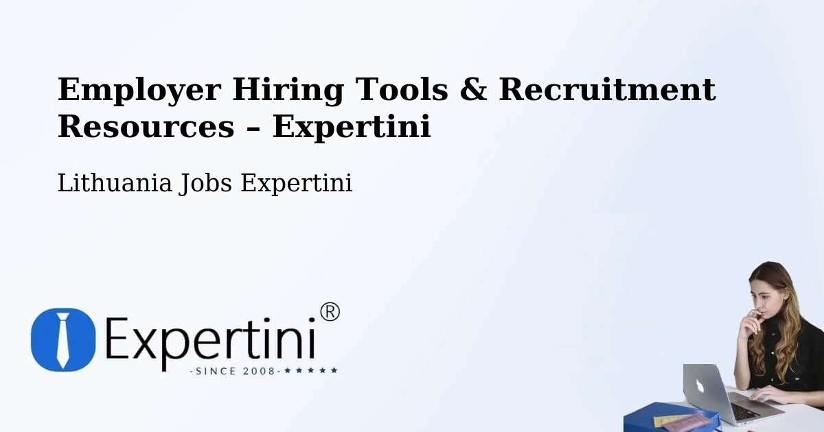 Employer Hiring Tools & Recruitment Resources – Silute - Silute, Lithuania Jobs Expertini