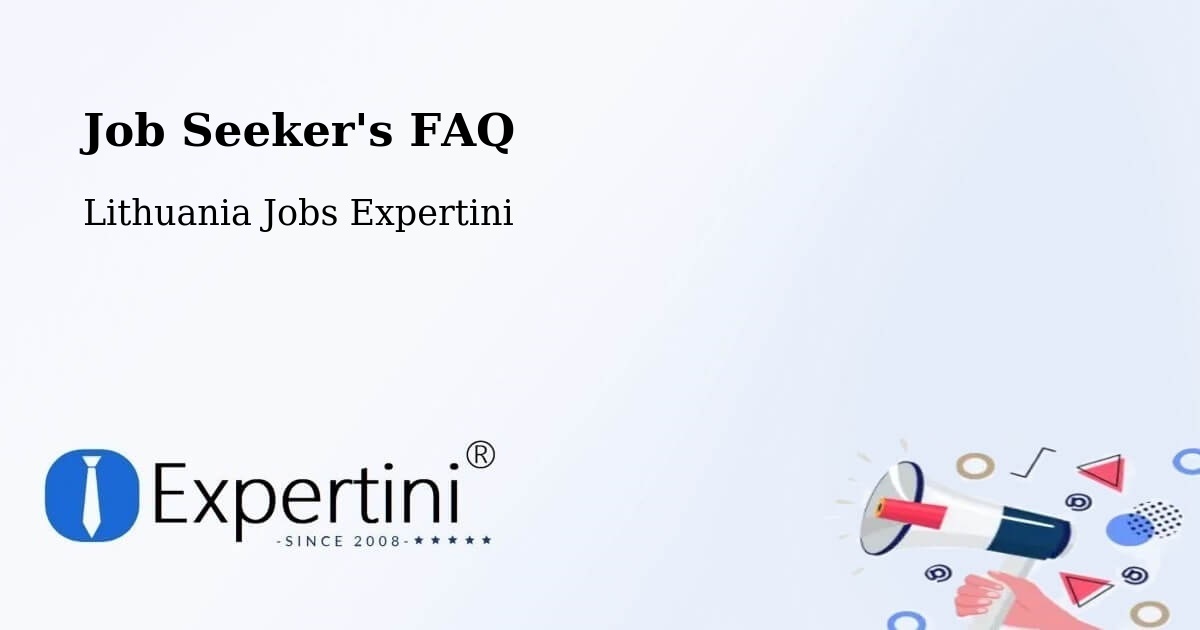 Job Seeker FAQ – Silute - Lithuania Jobs Expertini