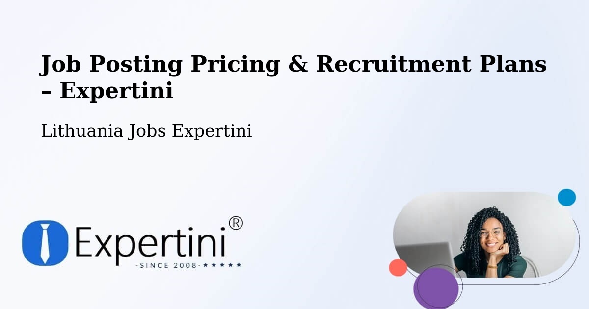 Job Posting Pricing & Recruitment Plans – Silute - Silute, Lithuania Jobs Expertini